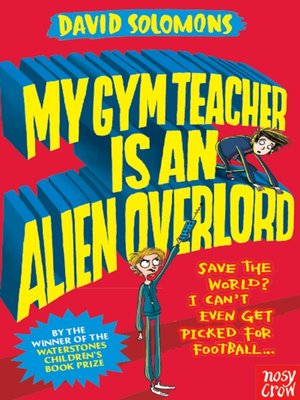cover image of My Gym Teacher Is an Alien Overlord